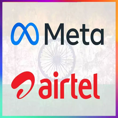 Airtel partner with Meta to support India’s digital ecosystem