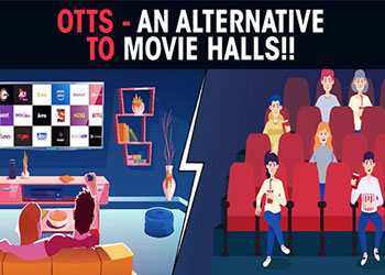 OTTs - an alternative to movie halls!!
