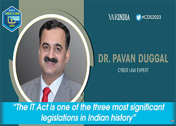 “The IT Act is one of the three most significant legislations in Indian history”