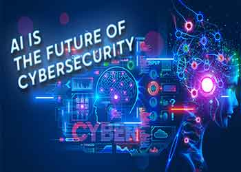 AI is the future of Cybersecurity