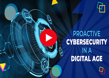 Proactive Cybersecurity in a Digital Age