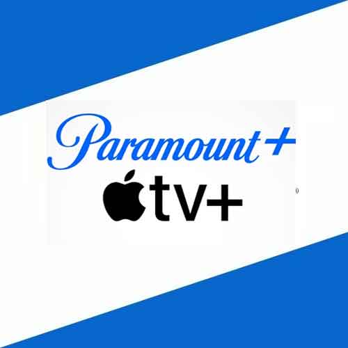 Apple, Paramount in talks to bundle their streaming services