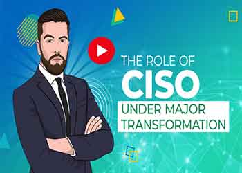 The role of CISO under major Transformation
