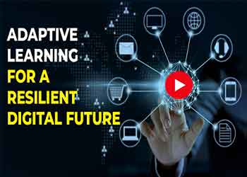 Adaptive Learning for a Resilient Digital Future