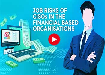 Job risks of CISOs in the financial based organisations